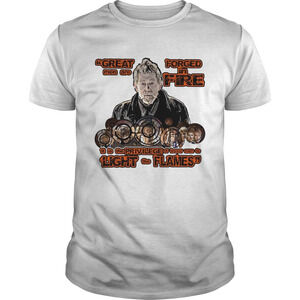 Great Men Are Forced In The Fire War Doctor Shirt